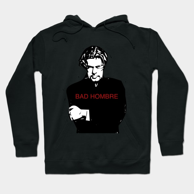 Bad Hombre Hoodie by zuzugraphics